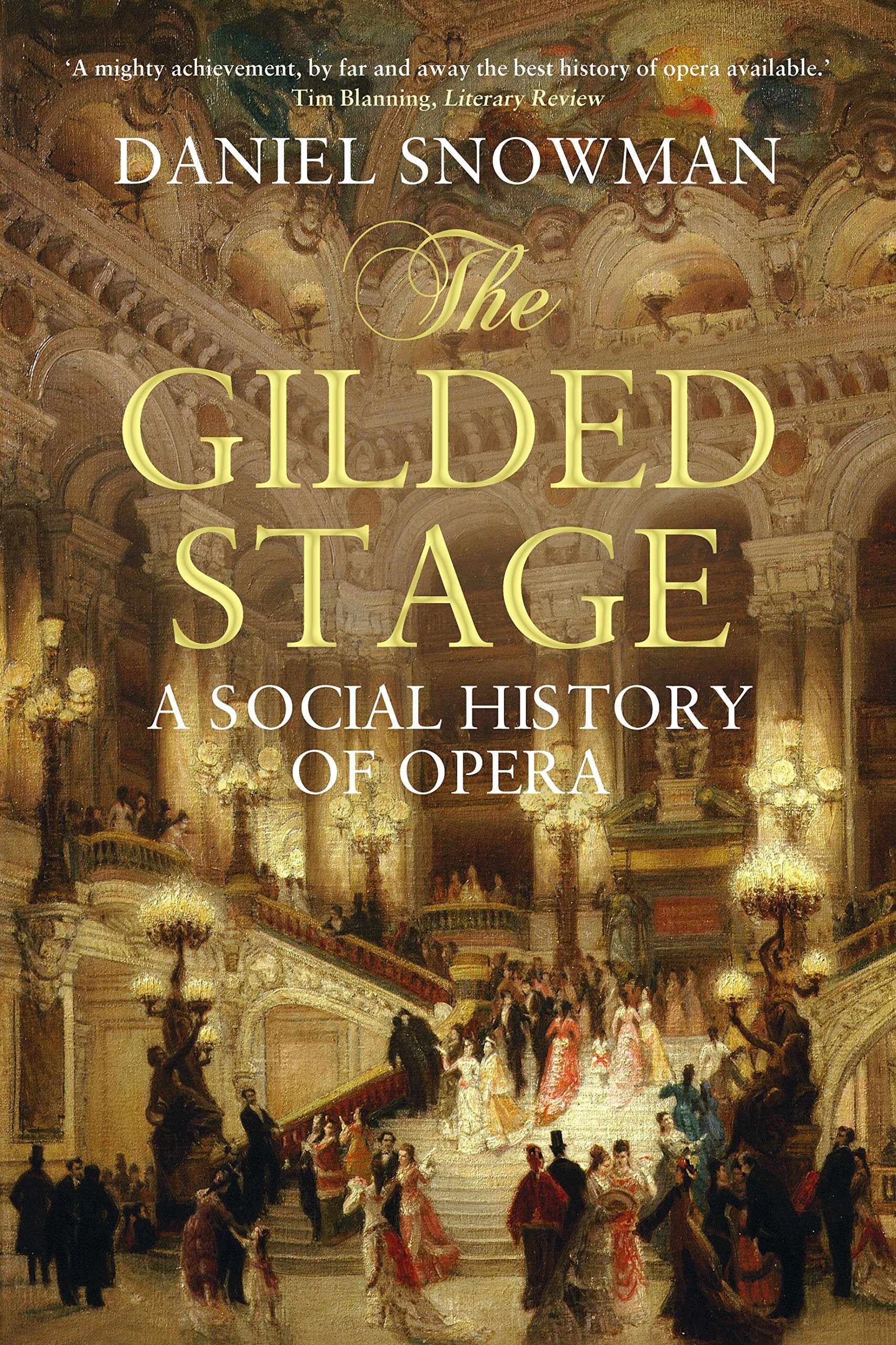 The Gilded Stage: A Social History of Opera,Used