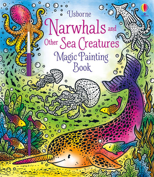Narwhals And Other Sea Creatures Magic Painting Book (Magic Painting Books),New