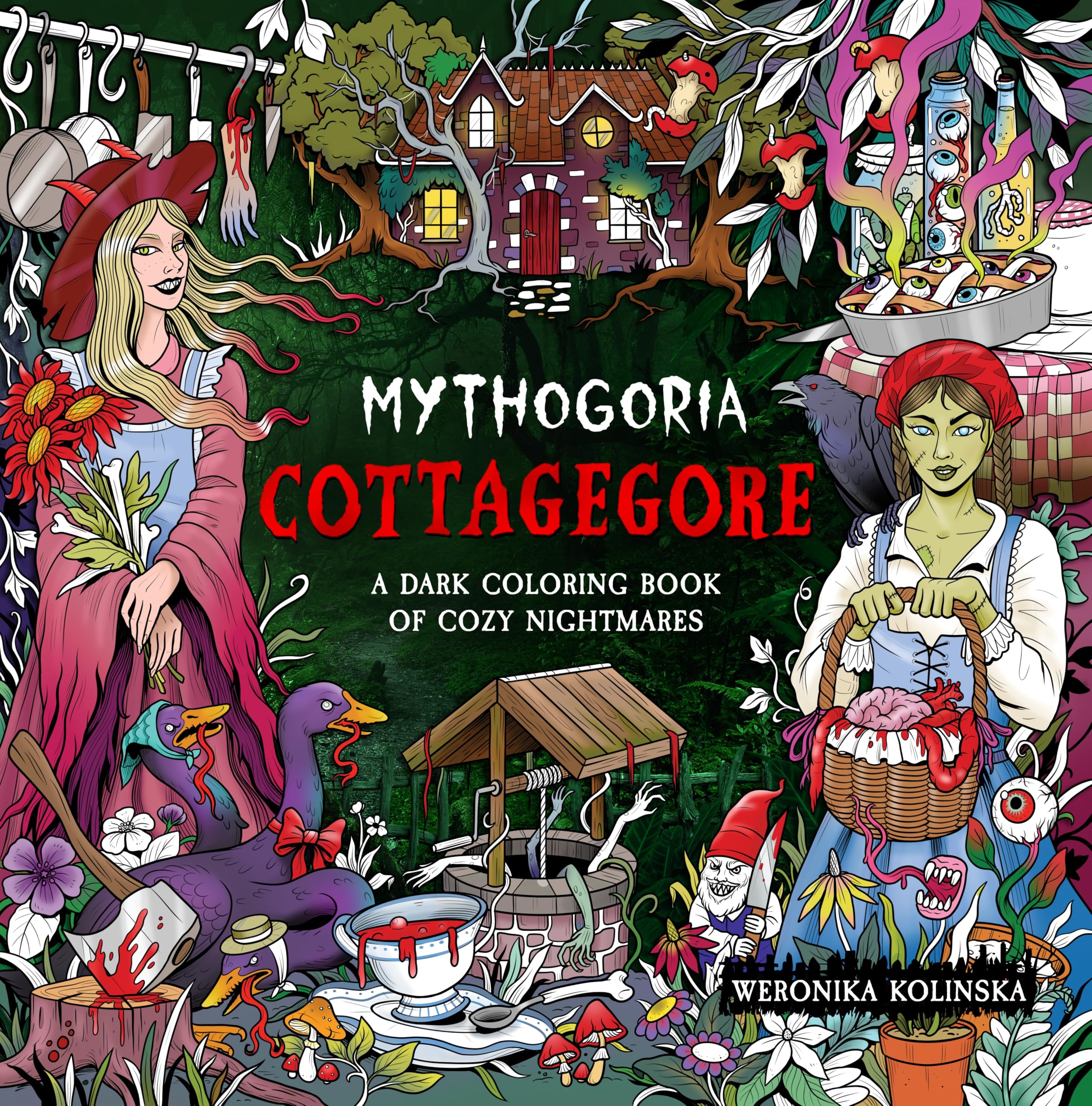 Mythogoria: Cottagegore: A Dark Coloring Book Of Cozy Nightmares