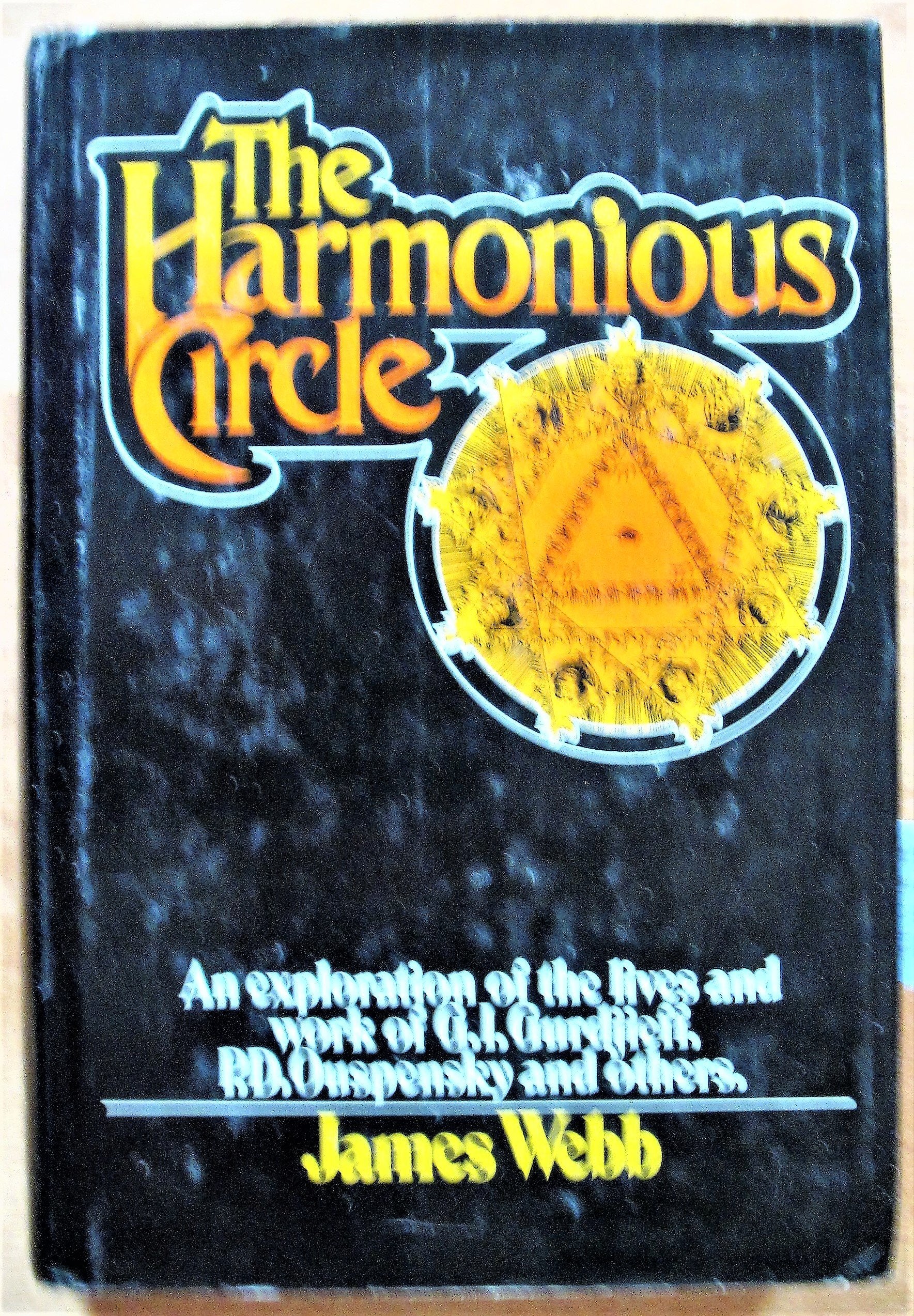 The Harmonious Circle: The Lives and Work of G. I. Gurdjieff, P. D. Ouspensky, and Their Followers,New