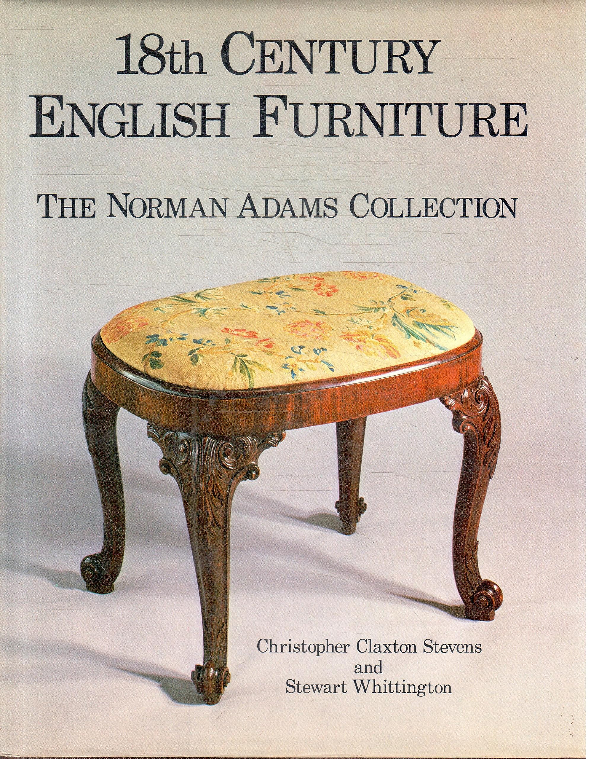 18th Century English Furniture the Norman Adams Collection,Used