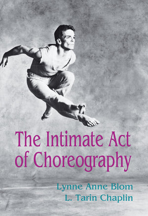 The Intimate Act Of Choreography,New