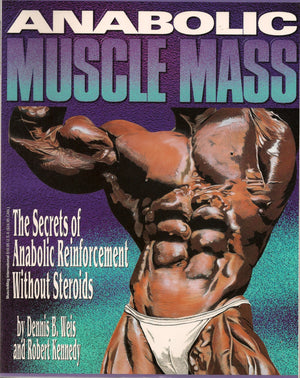 Anabolic Muscle Mass: The Secrets Of Anabolic Reinforcement Without Steroids