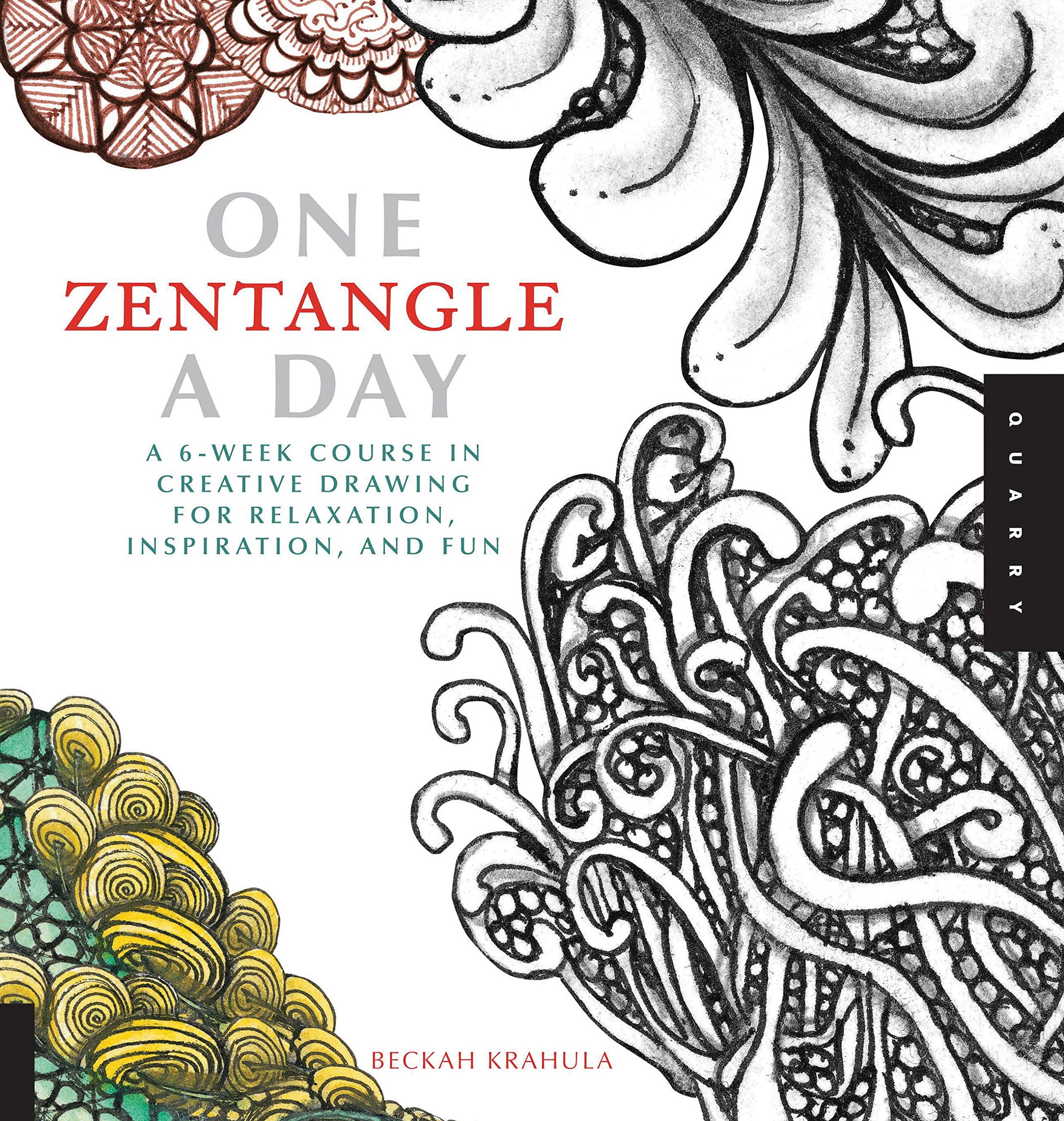 One Zentangle A Day: A 6Week Course in Creative Drawing for Relaxation, Inspiration, and Fun (One A Day),New