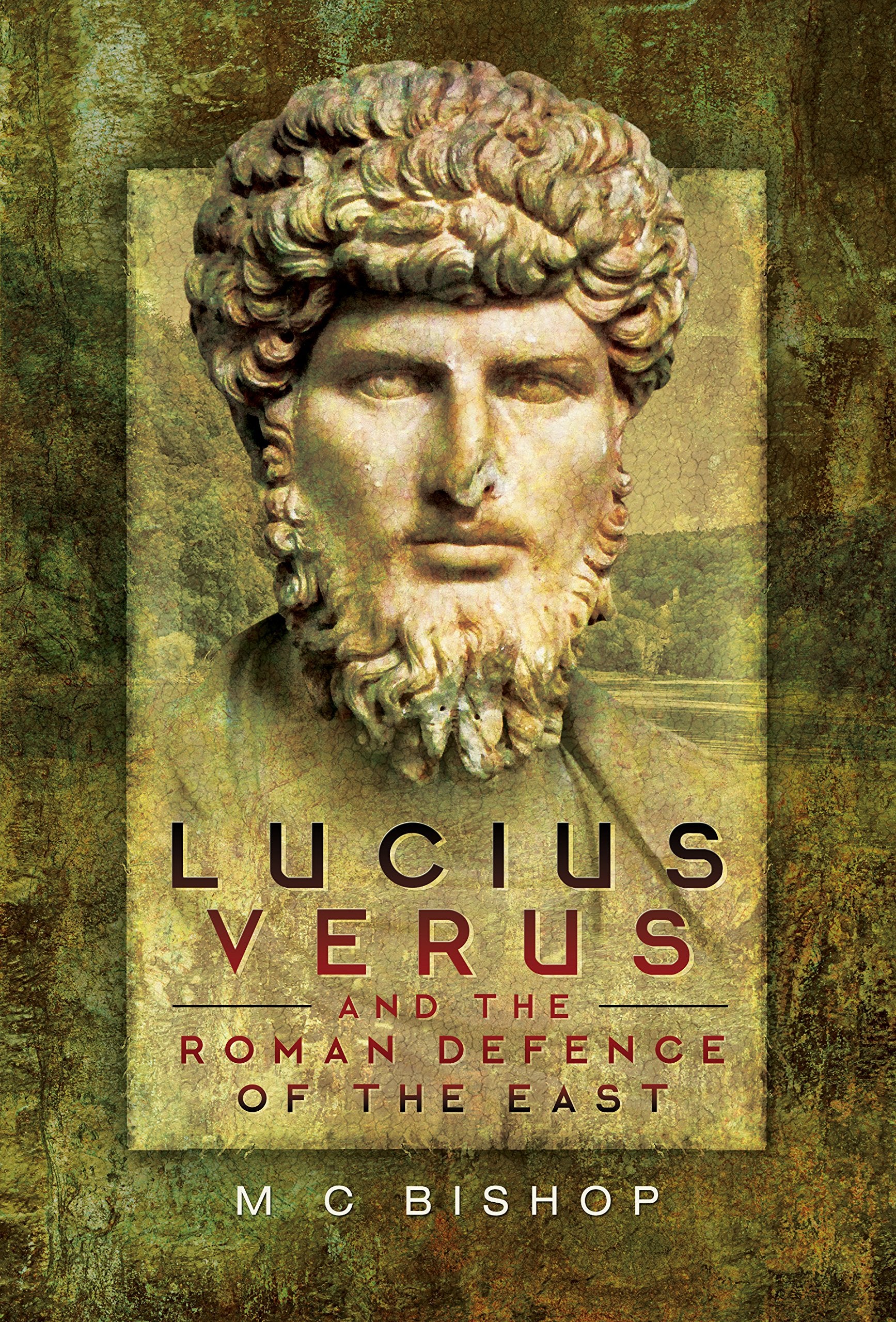 Lucius Verus and the Roman Defence of the East,Used