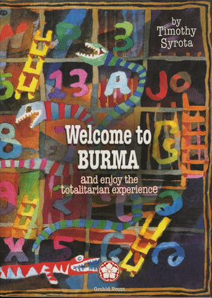 Welcome to Burma and Enjoy the Totalitarian Exp...,Used