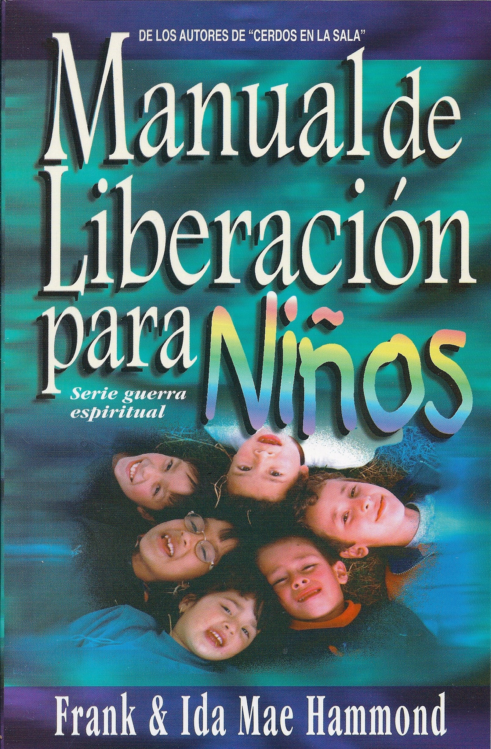 Manual de liberacin Nios/ Release Manual Children (Spanish Edition),New