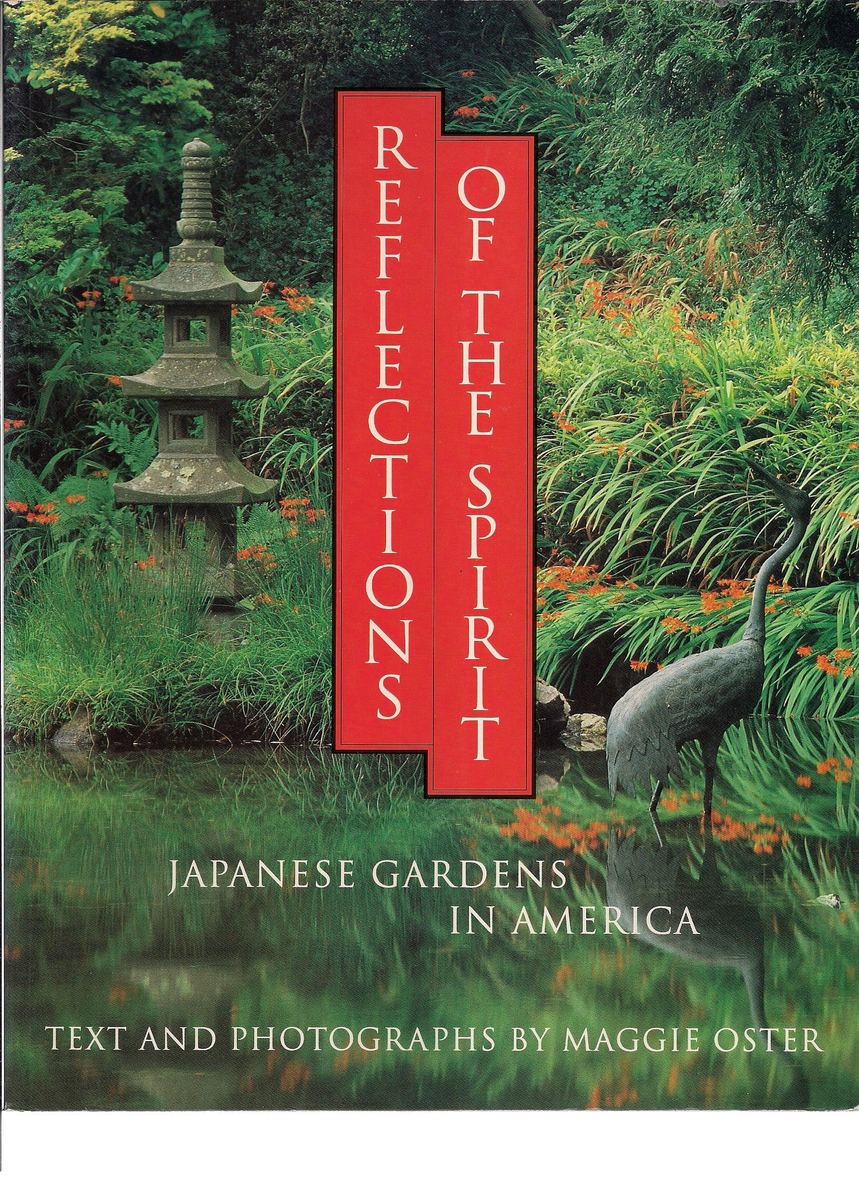Reflections of the Spirit: Japanese Gardens in America,Used