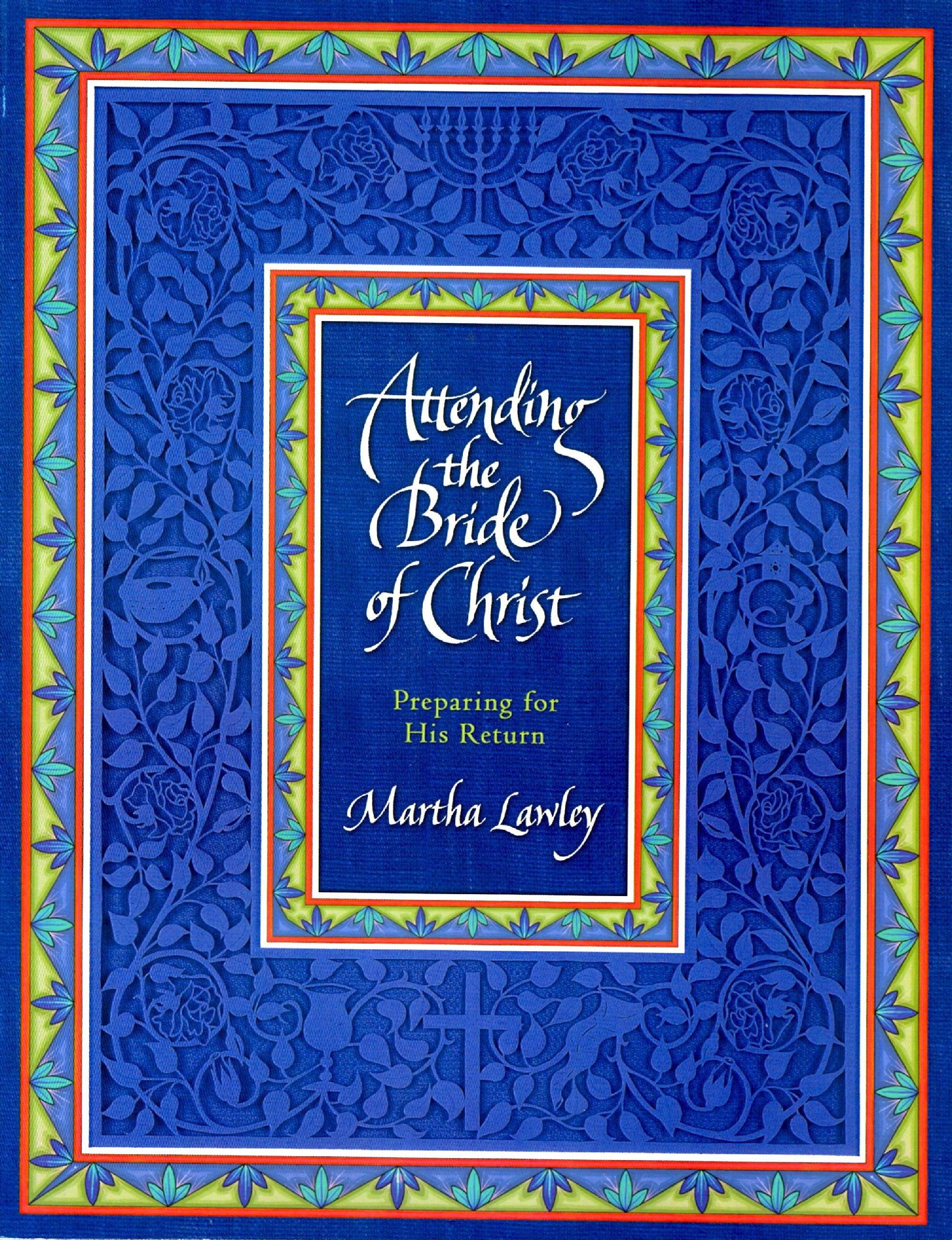 Attending the Bride of Christ: Preparing for His Return,Used