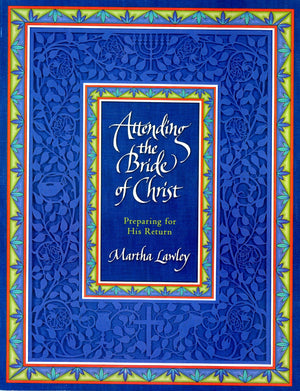 Attending the Bride of Christ: Preparing for His Return,Used