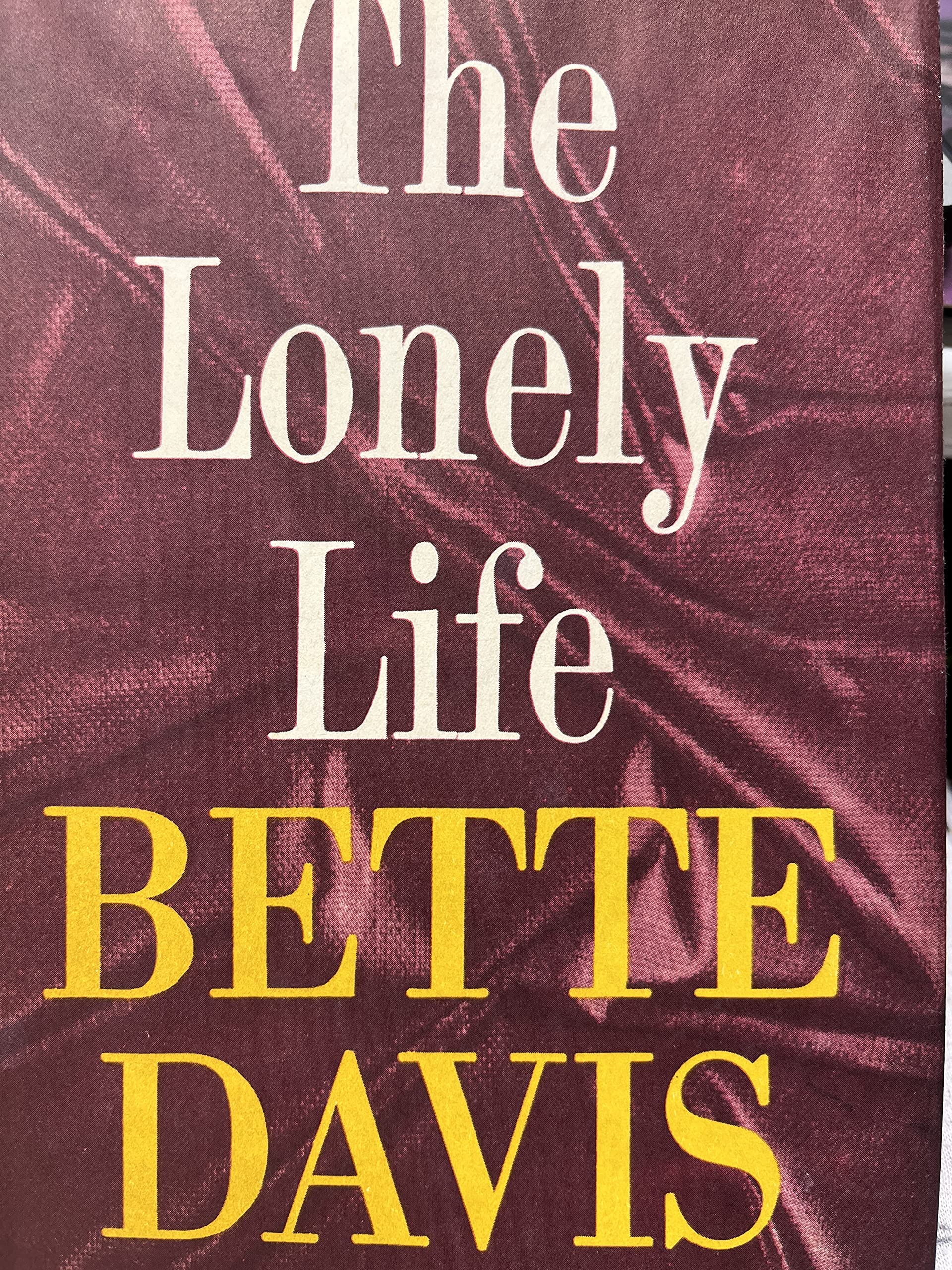 The Lonely Life : An Autobiography,Used