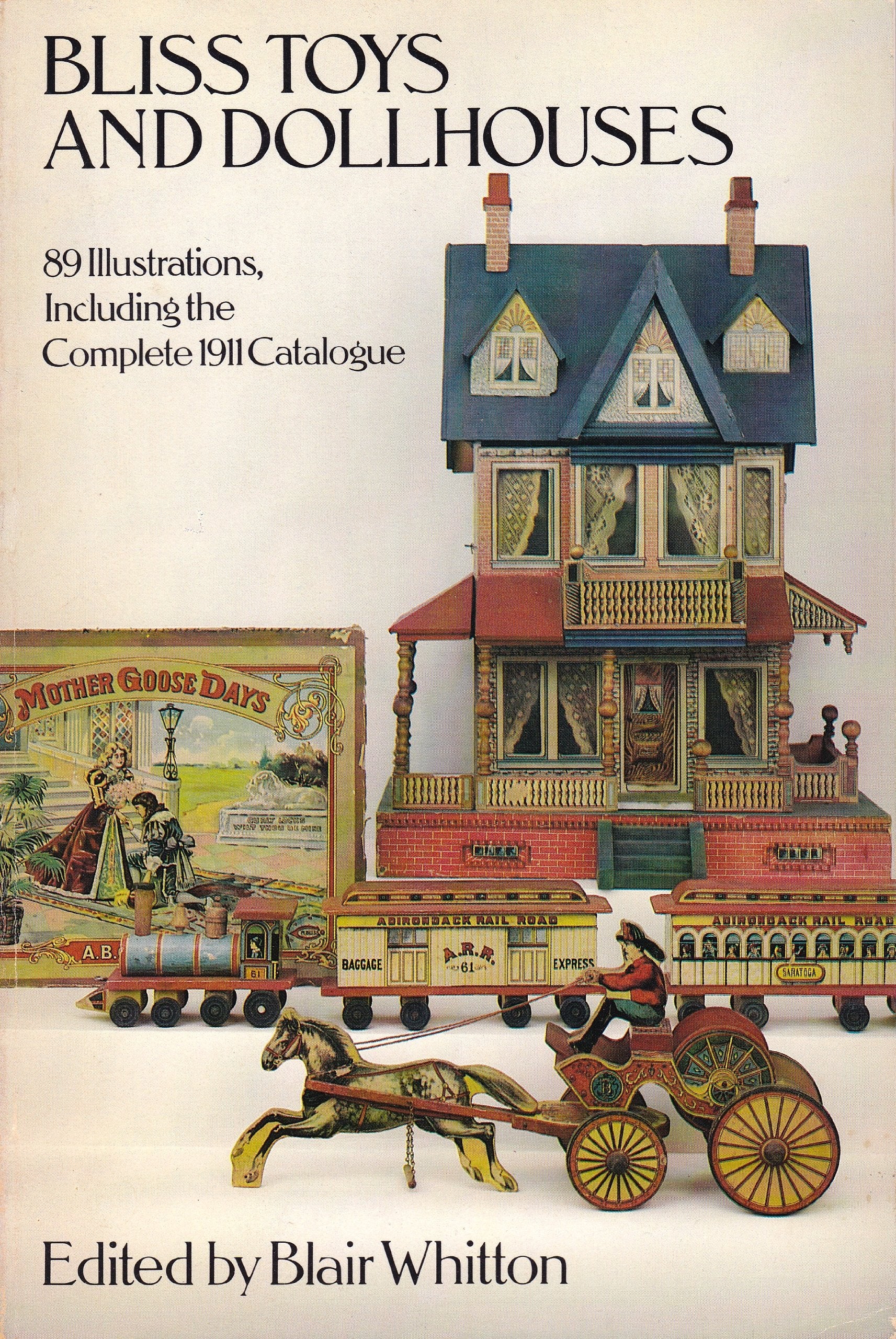 Bliss Toys and Dollhouses: 89 Illustrations, Including the Complete 1911 Catalogue,Used