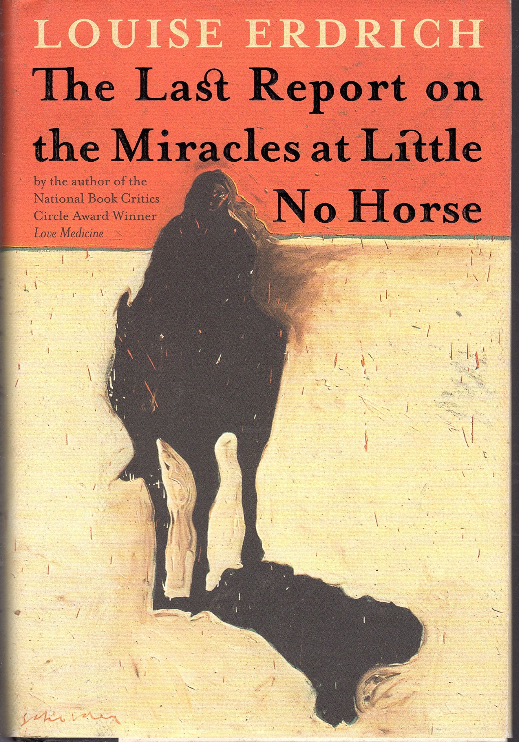 The Last Report On The Miracles At Little No Horse: A Novel-used