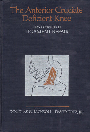 The Anterior Cruciate Deficient Knee: New Concepts in Ligament Repair,Used