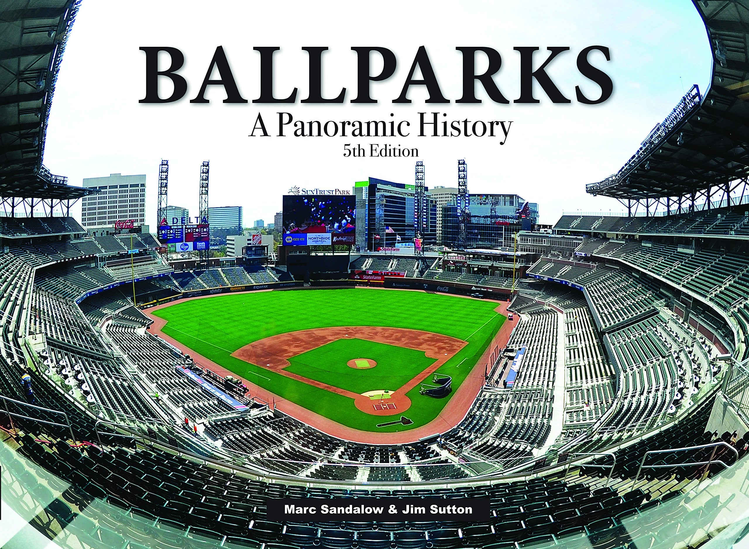 Ballparks: A Panoramic History, 5Th Edition
