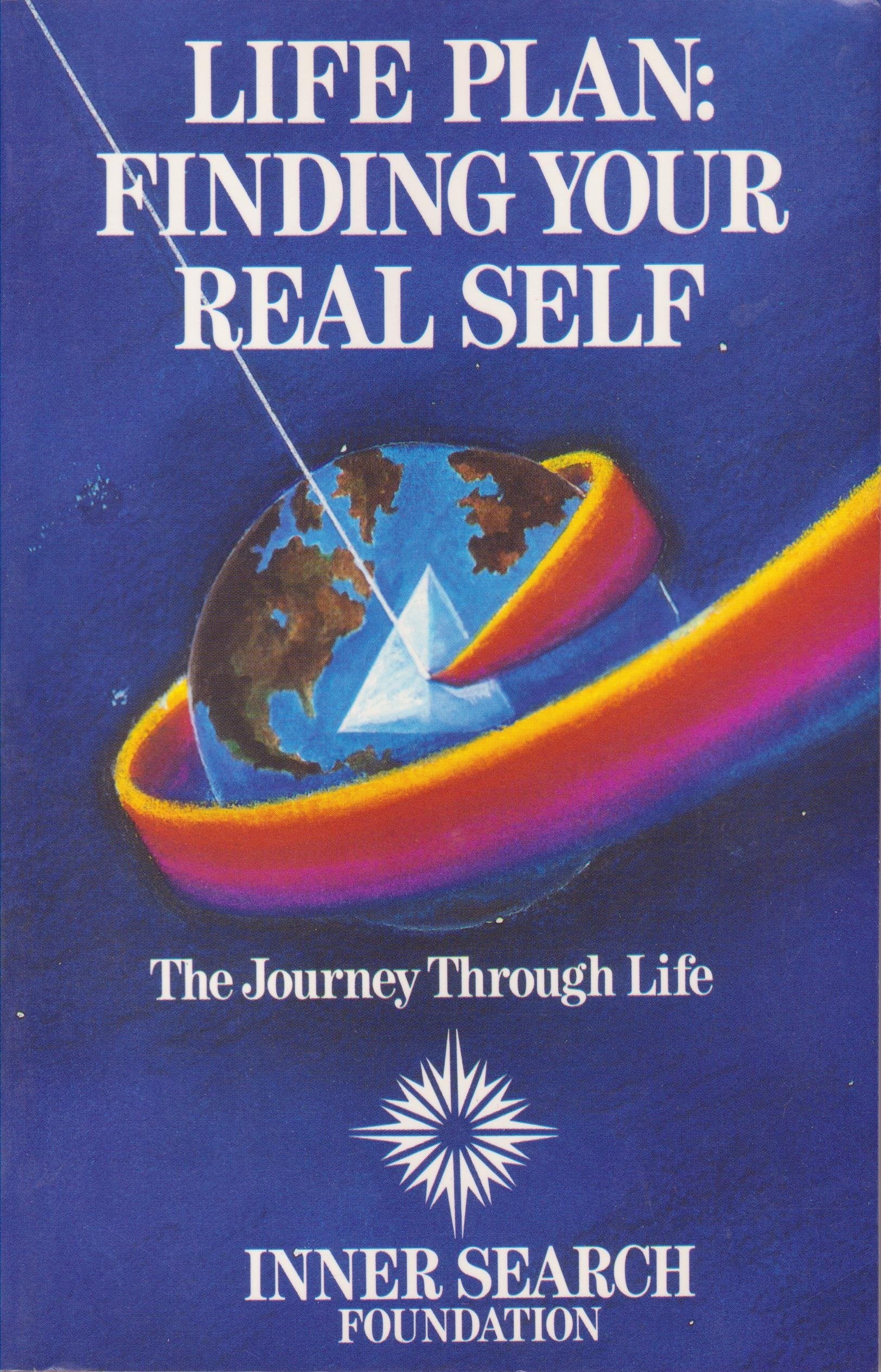 Life Plan: Finding Your Real Self  The Journey Through Life