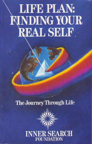 Life Plan: Finding Your Real Self  The Journey Through Life