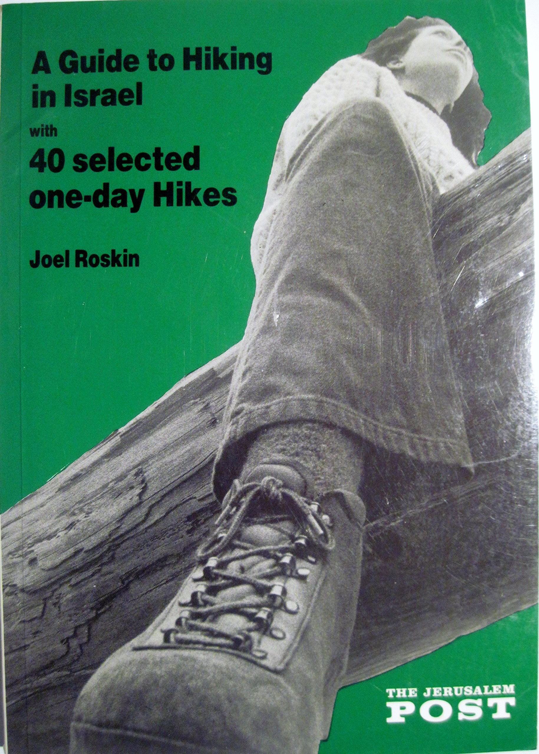 A Guide to Hiking in Israel With Forty Selected OneDay Hikes,Used