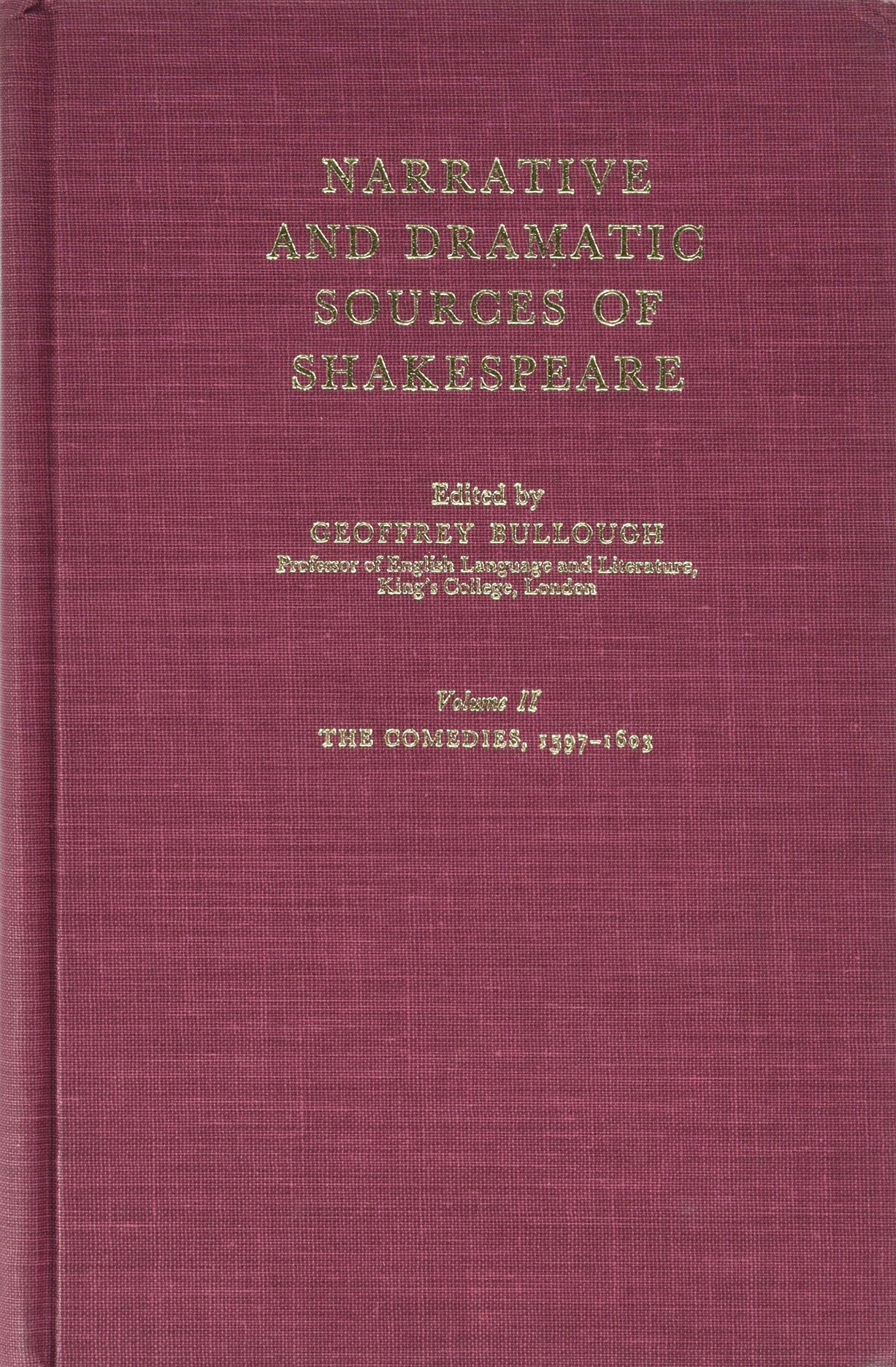 Narrative and Dramatic Sources of Shakespeare: Volume 2: The Comedies 15971603 (vol. 2),Used