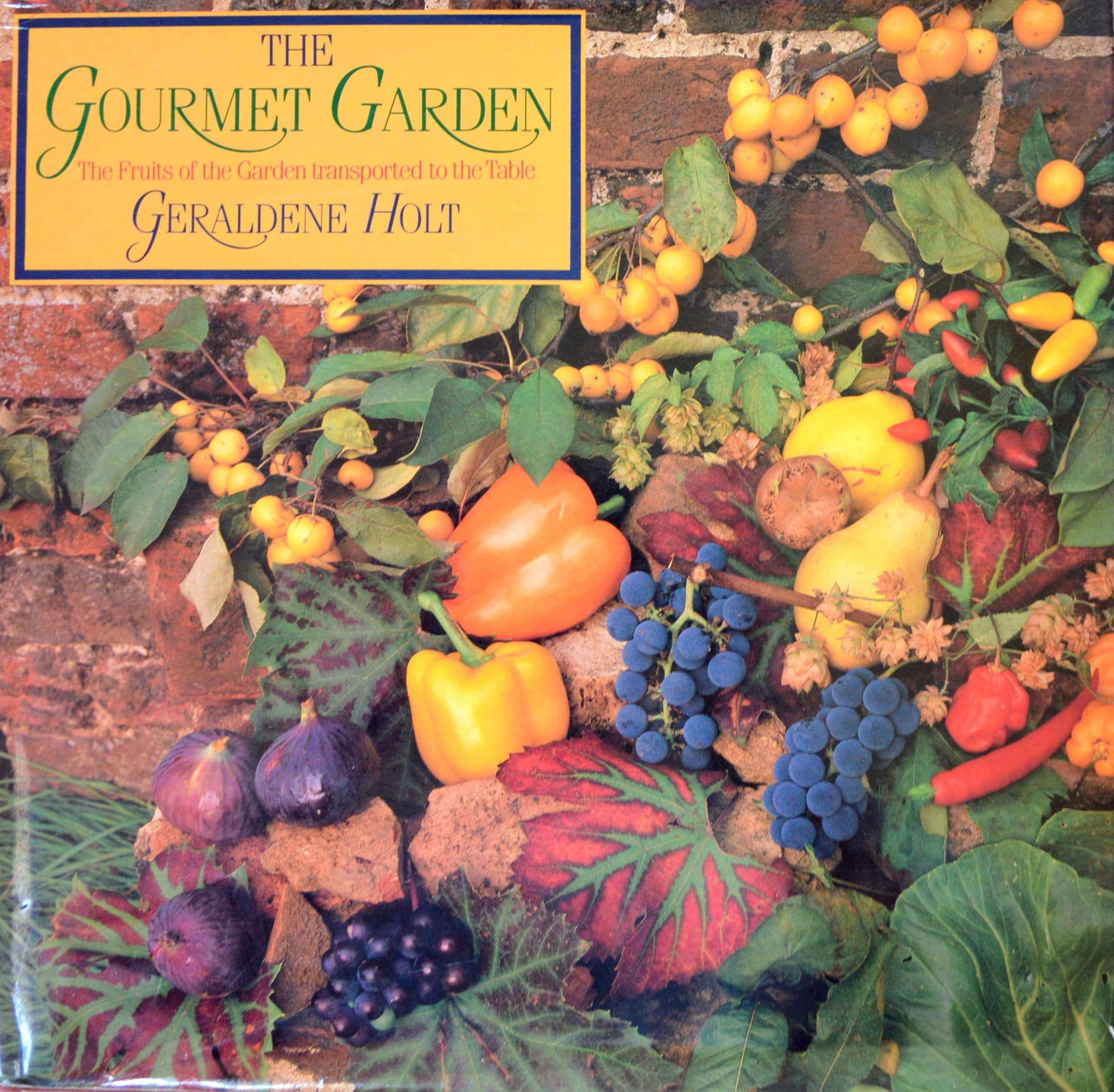 The Gourmet Garden: The Fruits of the Garden Transported to the Table,Used