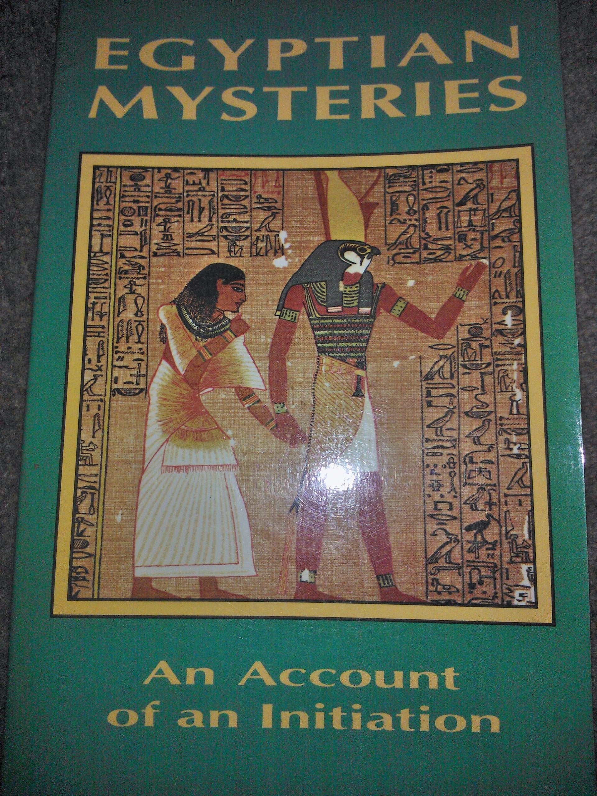 Egyptian Mysteries: An Account of an Initiation,Used