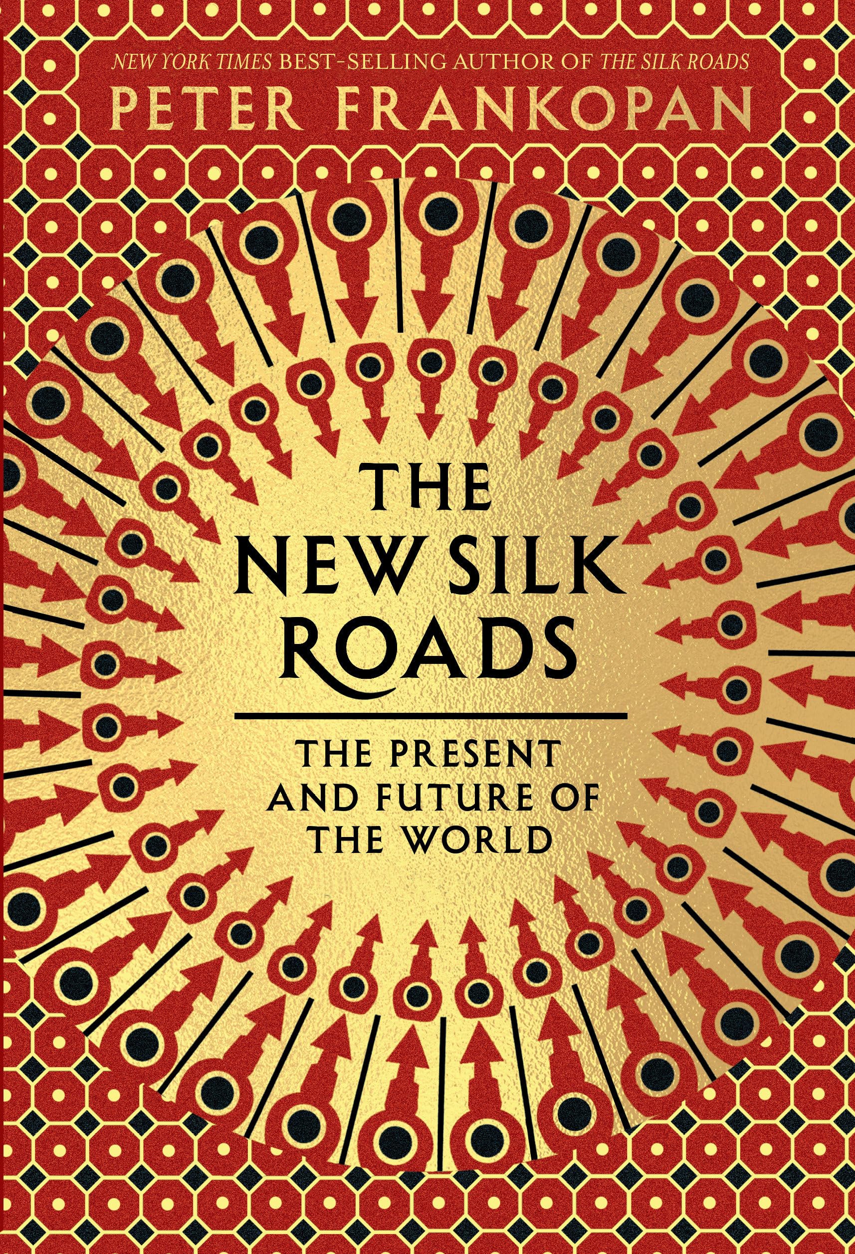 The New Silk Roads: The Present And Future Of The World
