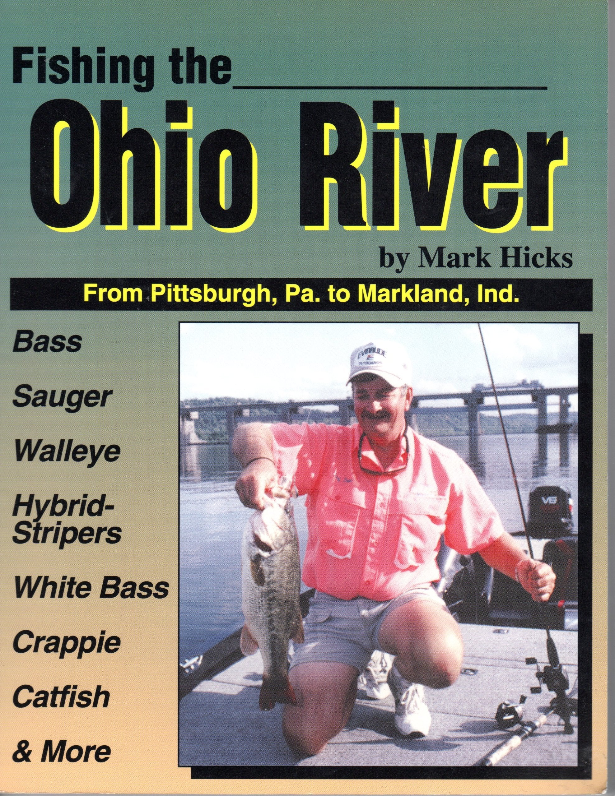 Fishing the Ohio River: From Pittsburgh, Pa., to Markland, Ind.,Used