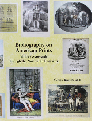 Bibliography on American Prints of the Seventeenth through the Nineteenth Centuries,Used