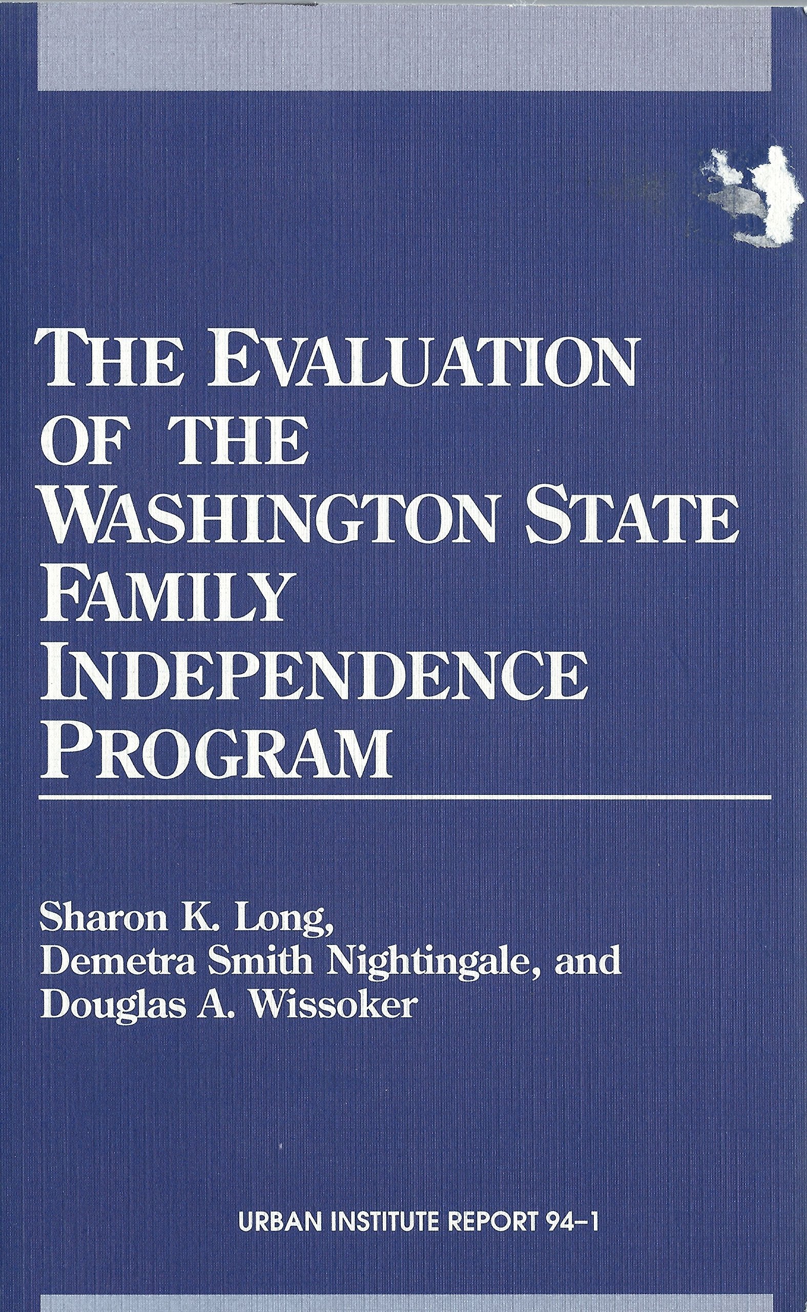 EVALUATION OF THE WASHINGTON STATE FAMIL (Urban Institute Report, 941),Used