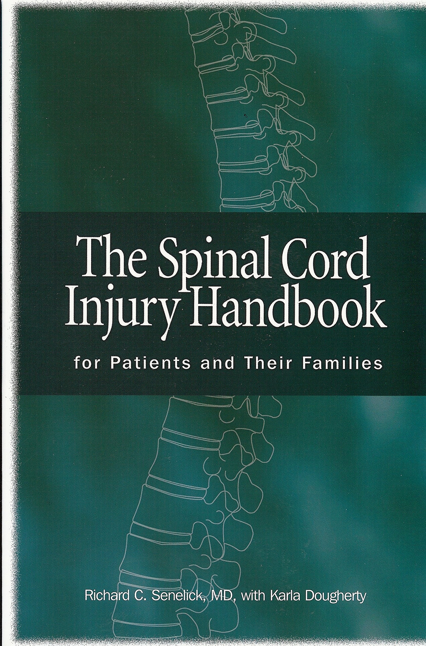 The Spinal Cord Injury Handbook: For Patients and Their Families,New