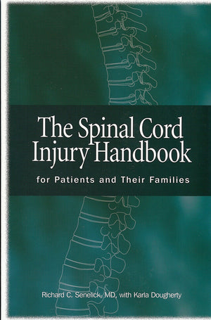 The Spinal Cord Injury Handbook: For Patients and Their Families,New