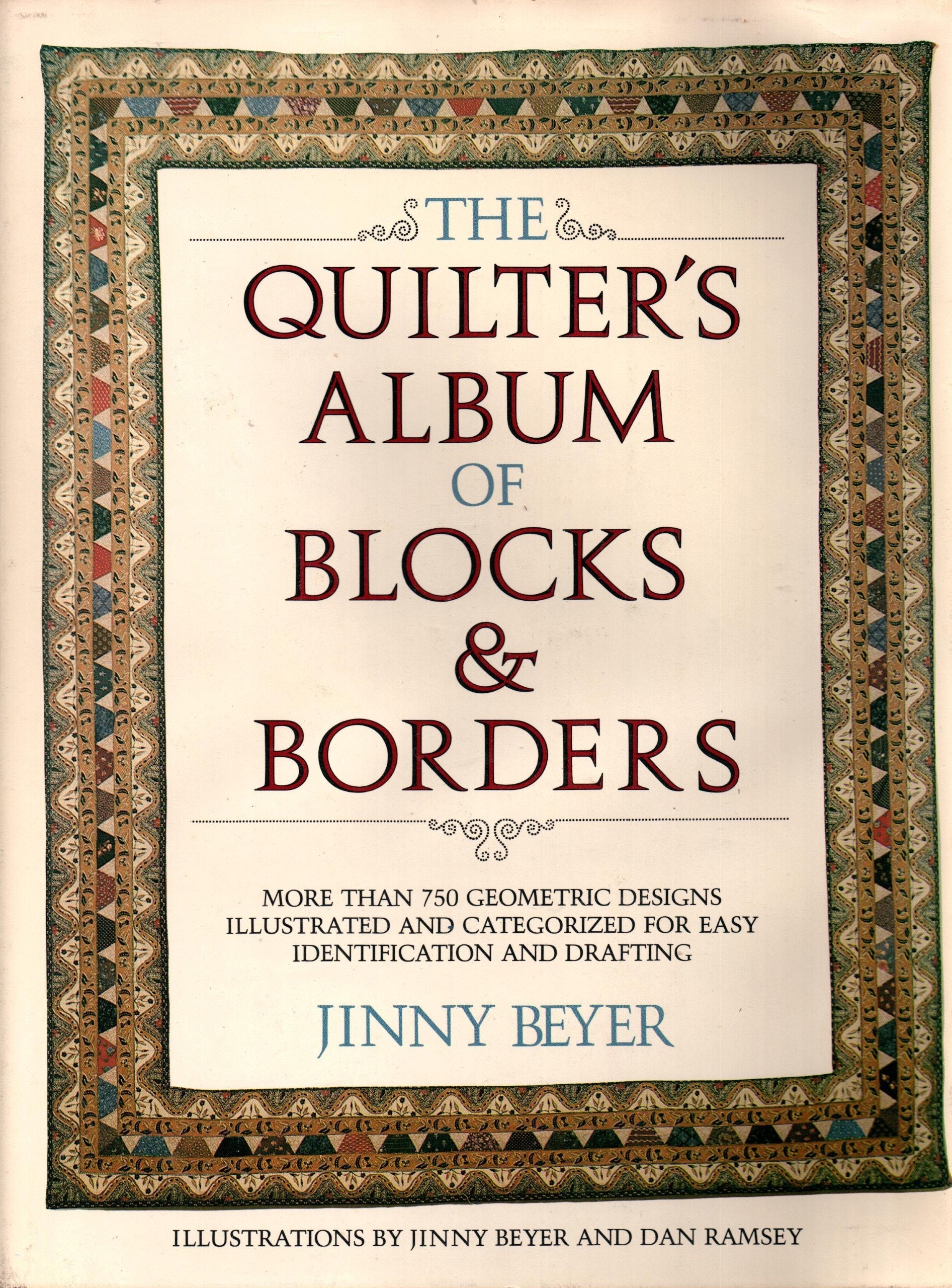 The Quilter'S Album Of Blocks And Borders: More Than 750 Geometric Designs Illustrated And Categorized For Easy Identification A,New