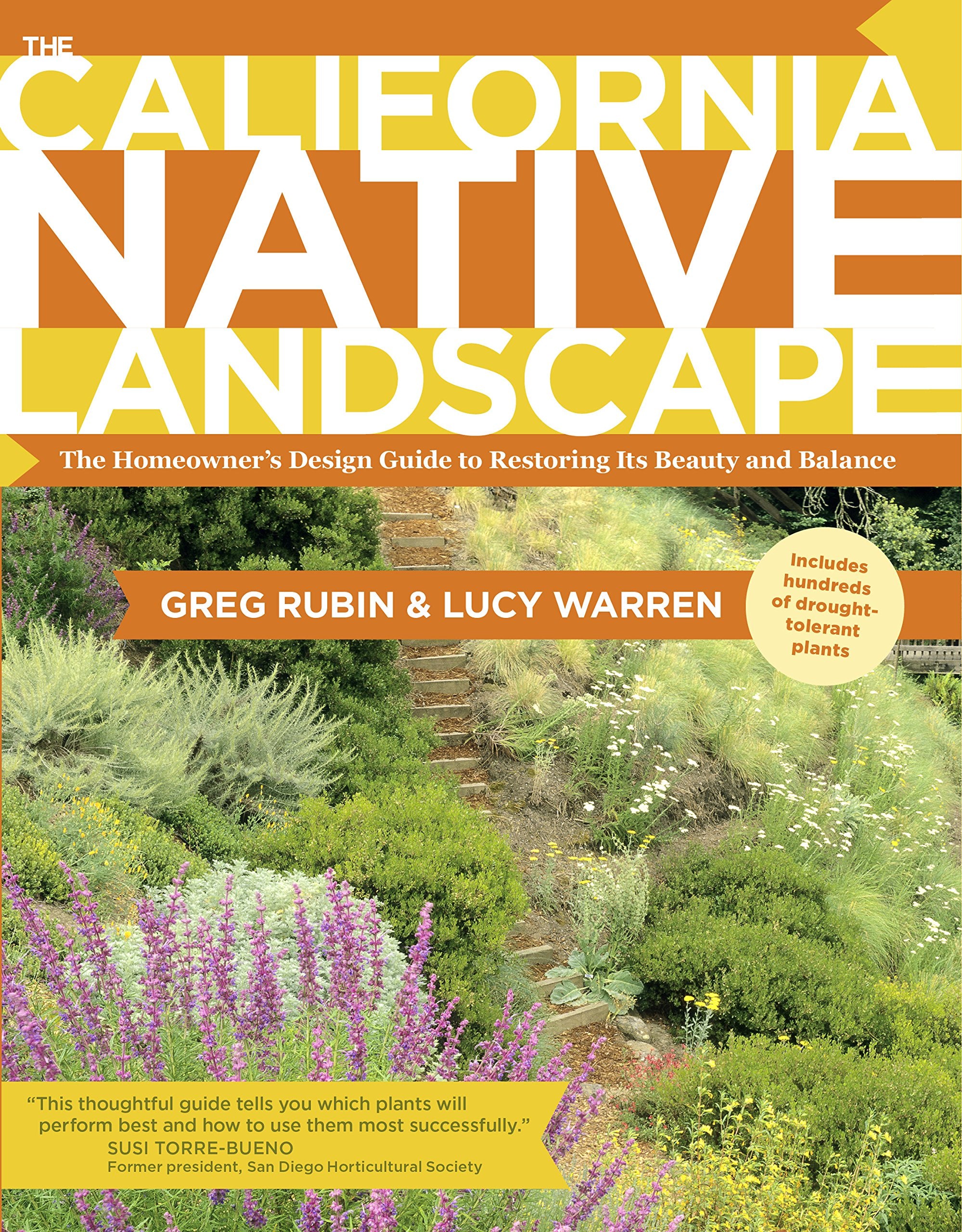 The California Native Landscape: The Homeowner's Design Guide to Restoring Its Beauty and Balance,New