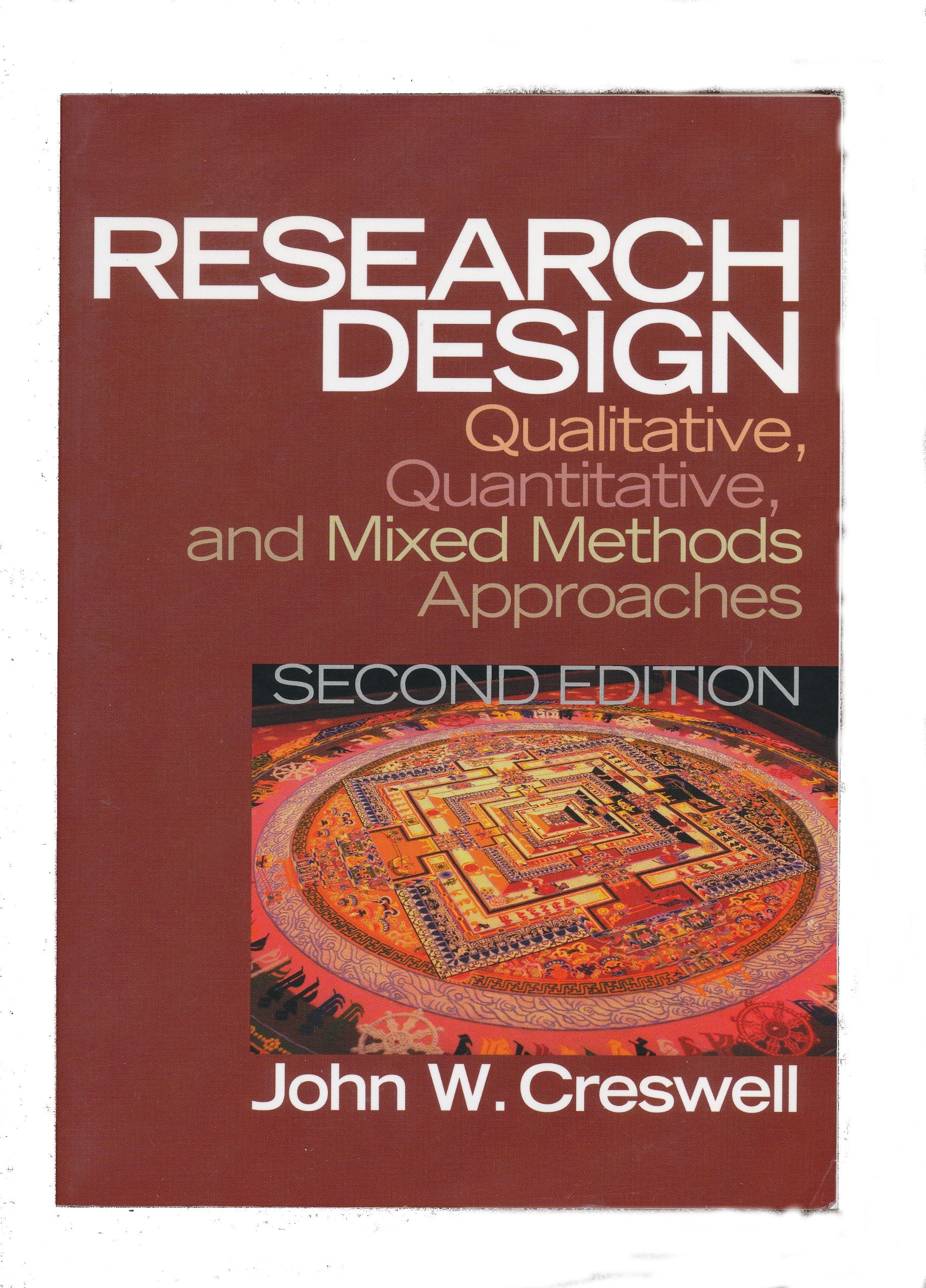 Research Design: Qualitative, Quantitative, and Mixed Methods Approaches (2nd Edition),New