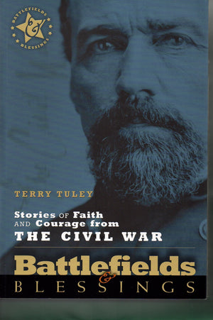 Stories Of Faith And Courage From The Civil War (Battlefields & Blessings),New