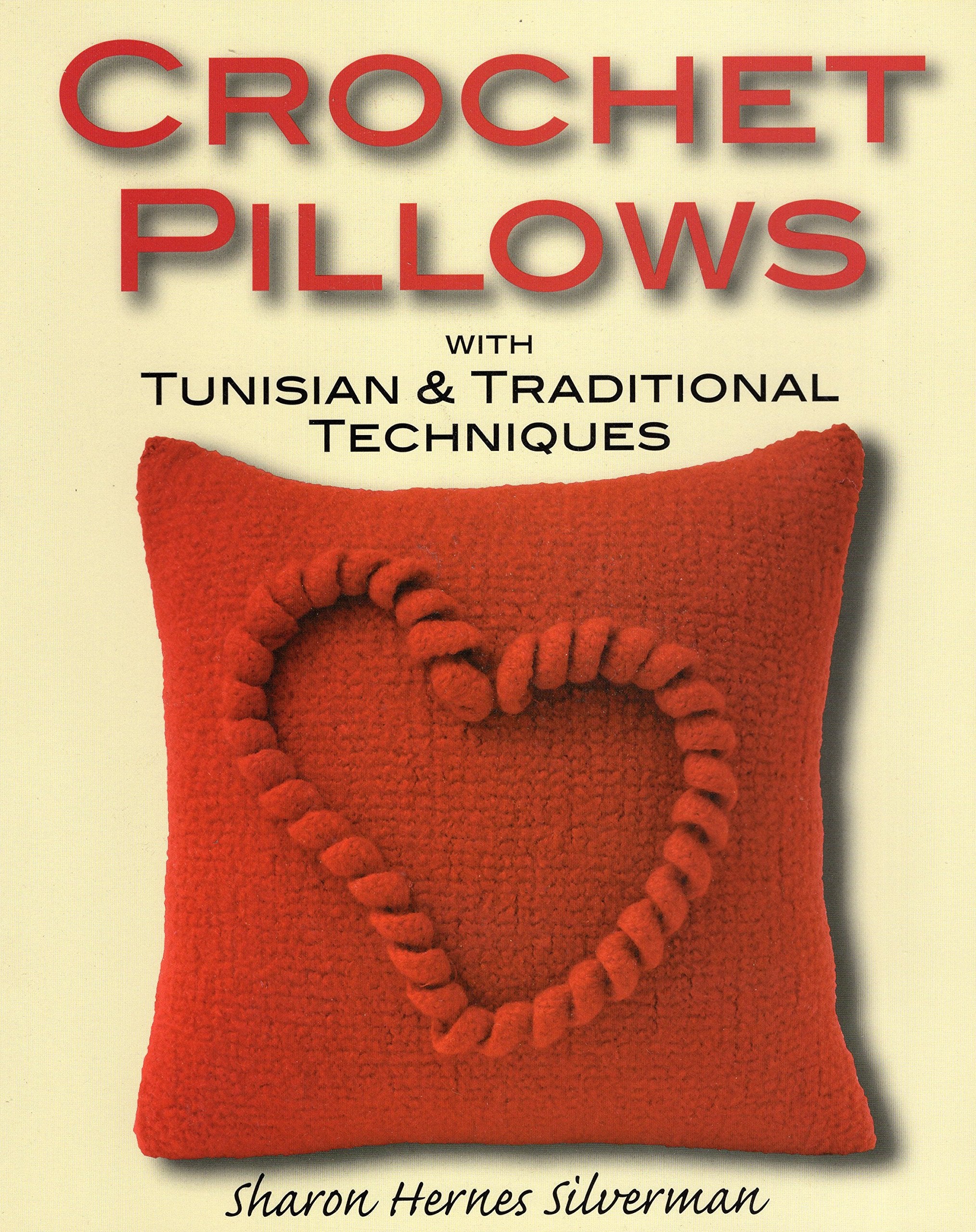 Crochet Pillows with Tunisian & Traditional Techniques,Used