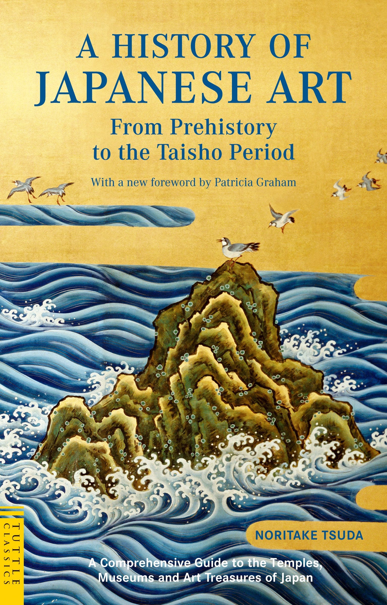 A History of Japanese Art: From Prehistory to the Taisho Period (Tuttle Classics),Used