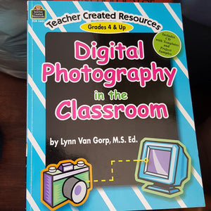 Digital Photography in the Classroom,New