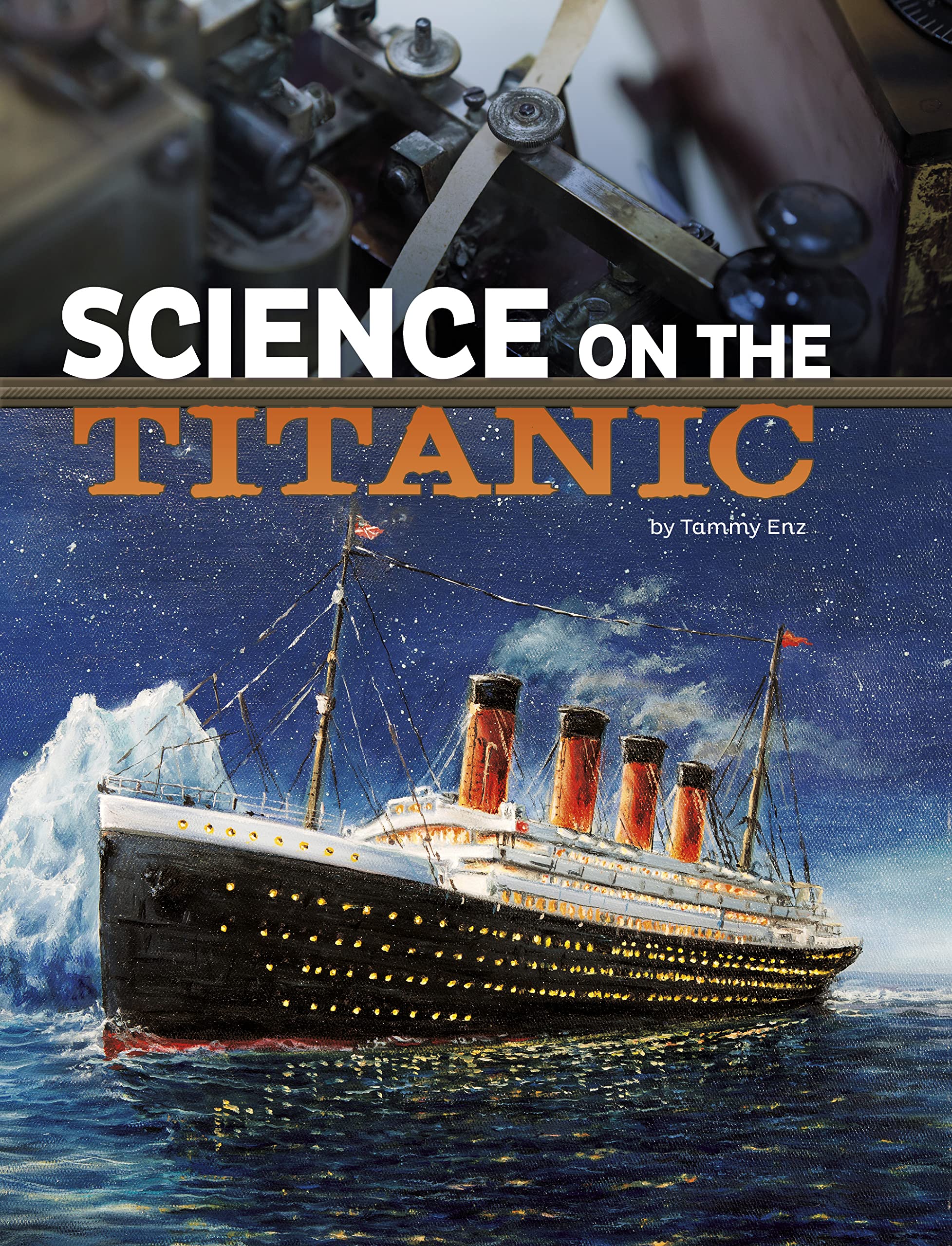 Science On The Titanic (Science Of History) (The Science Of History),Used