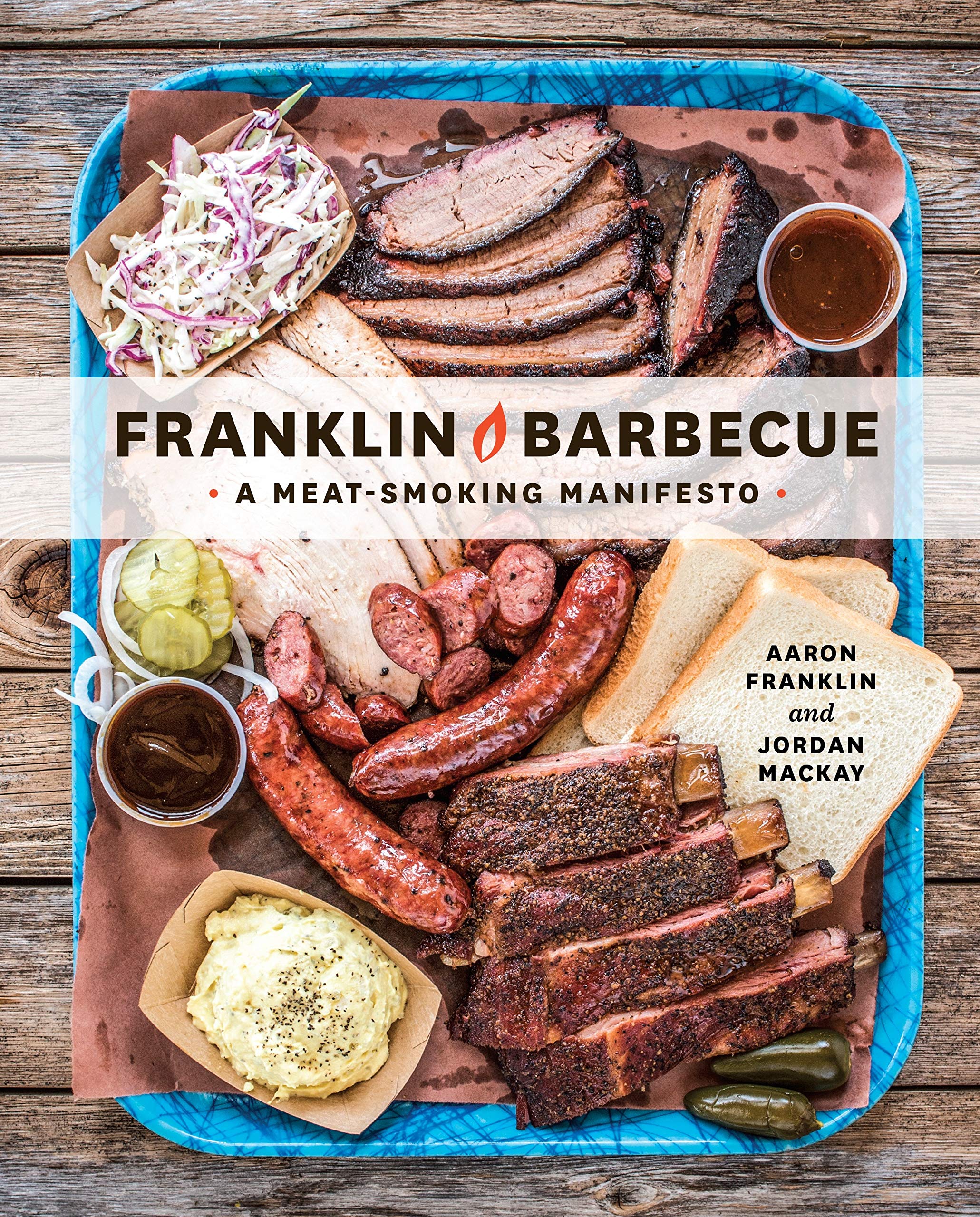 Franklin Barbecue: A MeatSmoking Manifesto [A Cookbook],Used