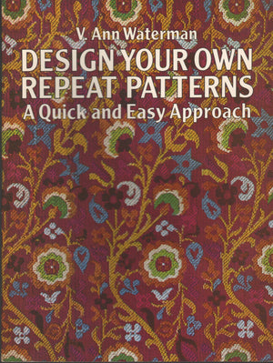 Design Your Own Repeat Patterns: A Quick And Easy Approach-used
