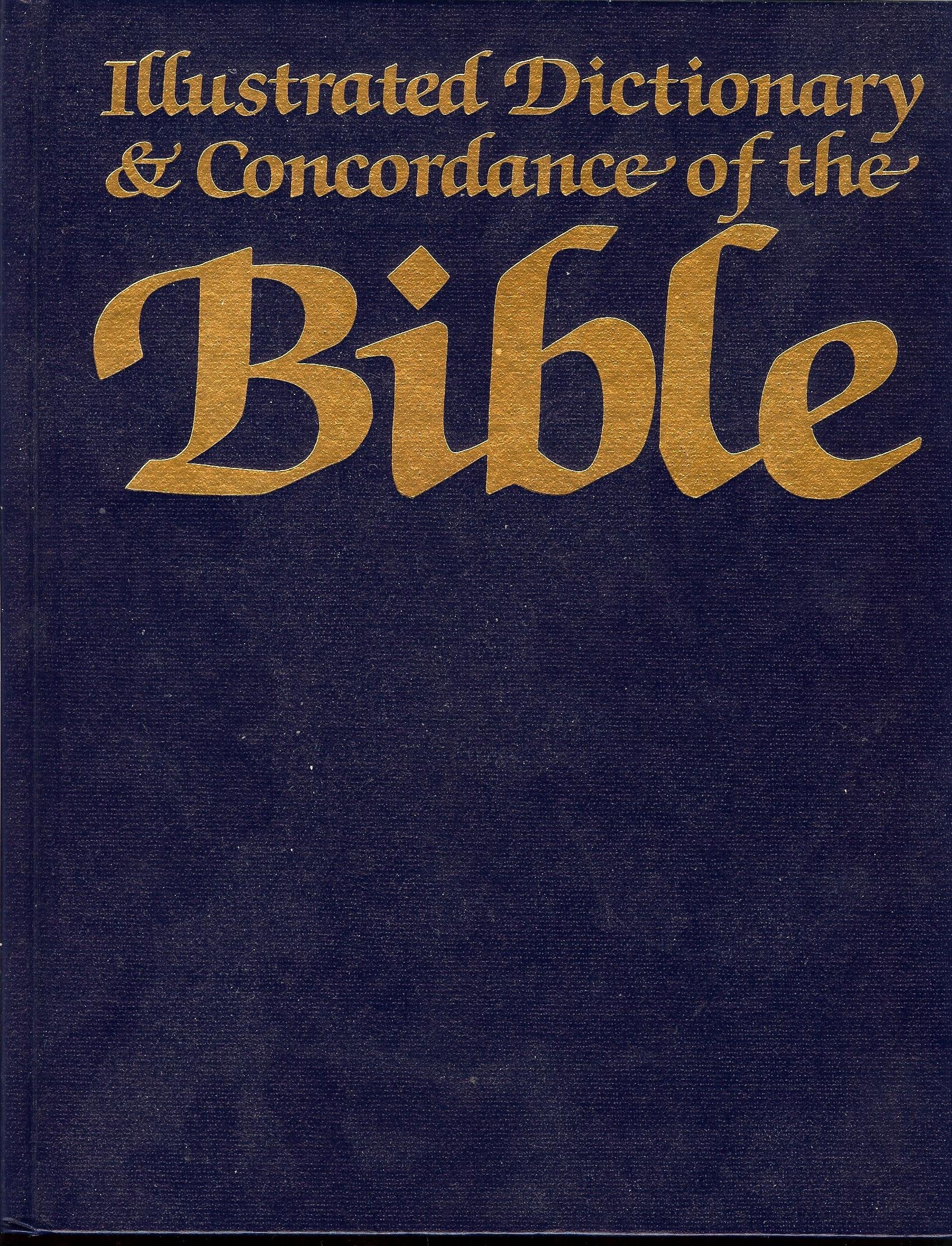 Illustrated Dictionary and Concordance of the Bible,Used