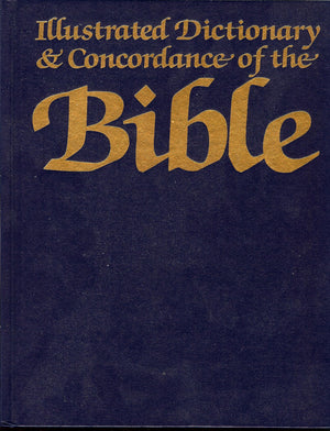 Illustrated Dictionary and Concordance of the Bible,Used
