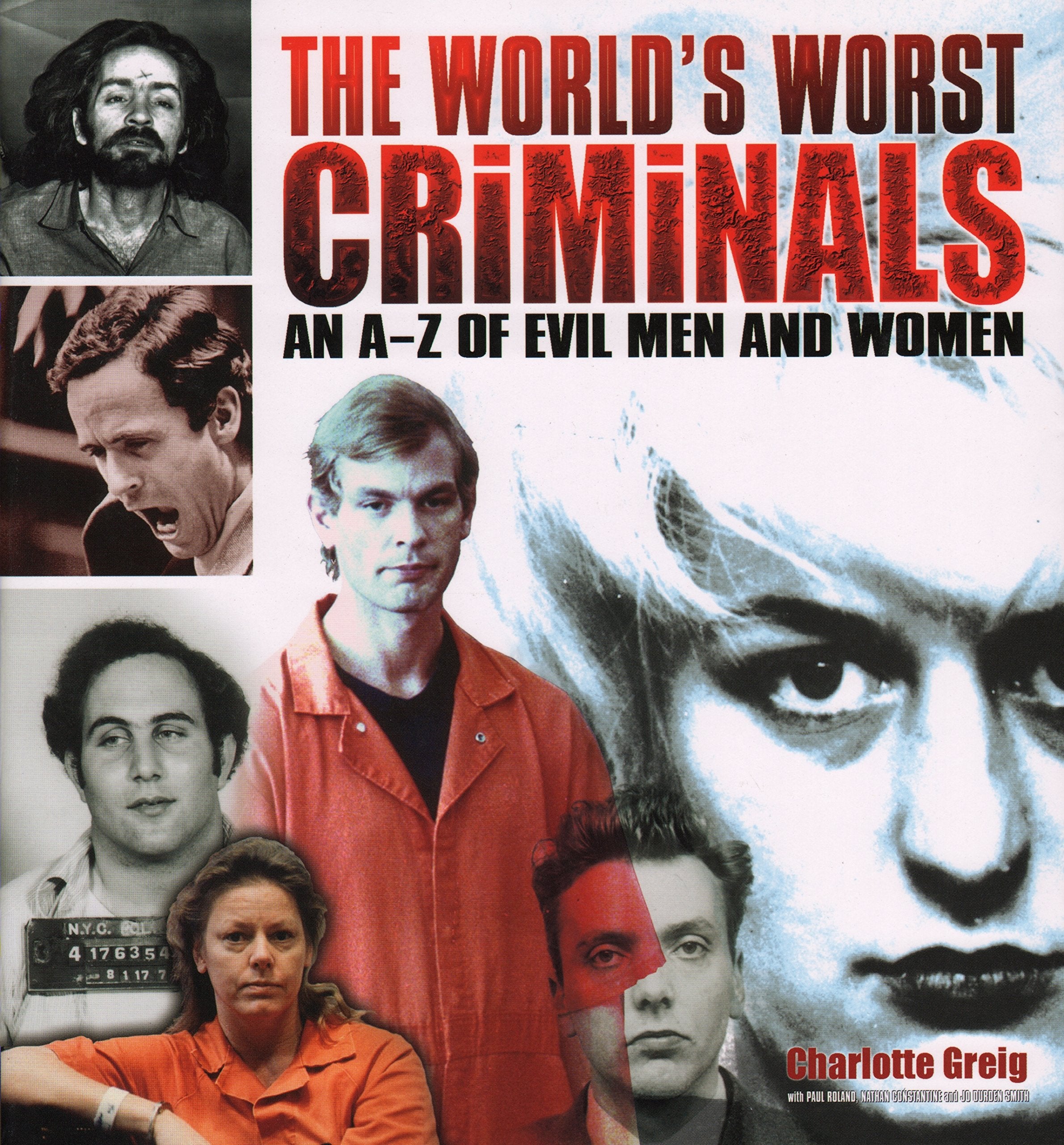 World's Worst Criminals: An AZ of Evil Men and Women,Used