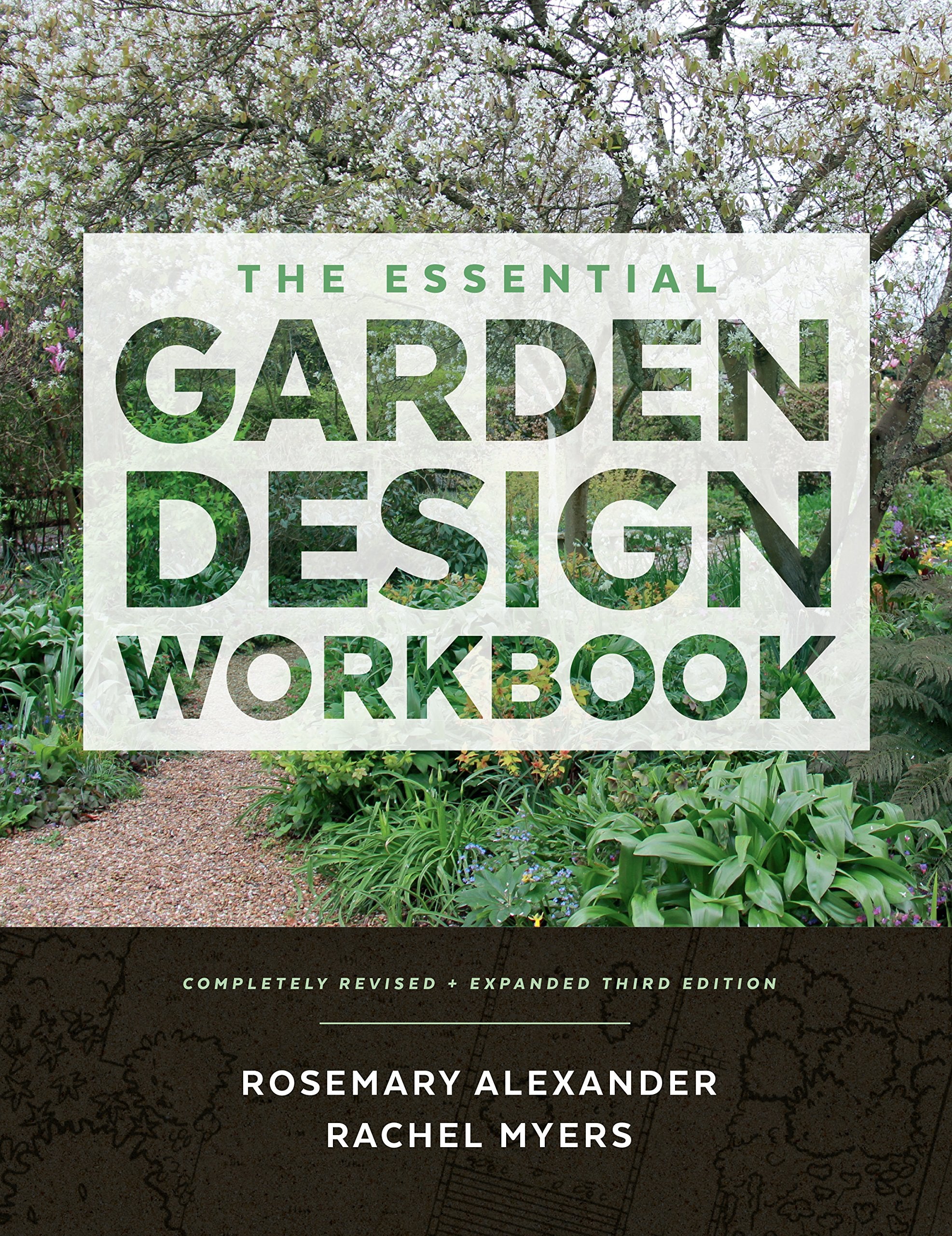 The Essential Garden Design Workbook: Completely Revised And Expanded
