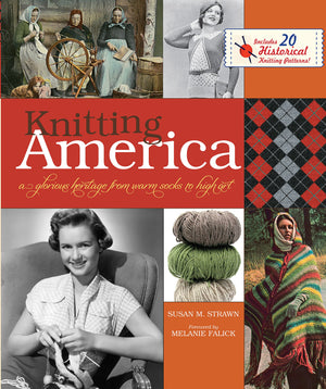 Knitting America: A Glorious Heritage From Warm Socks To High Art