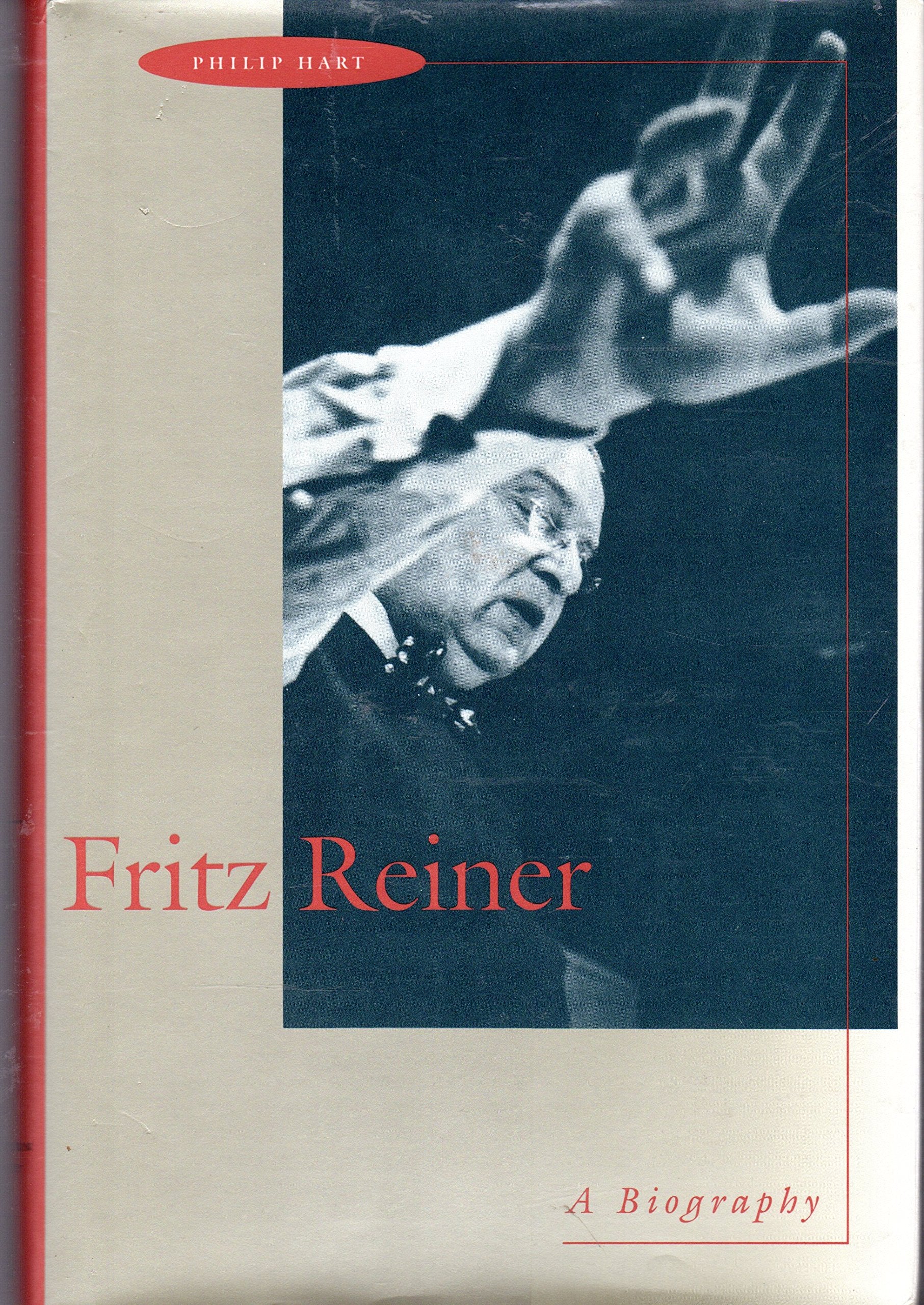 Fritz Reiner: A Biography,New
