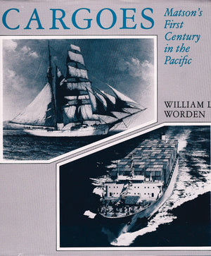 Cargoes: Matson's first century in the Pacific (A Kolowalu book),Used