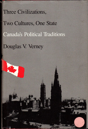 Three Civilizations, Two Cultures, One State: Canadas Political Traditions (Duke University Center for International Studies Pub,Used