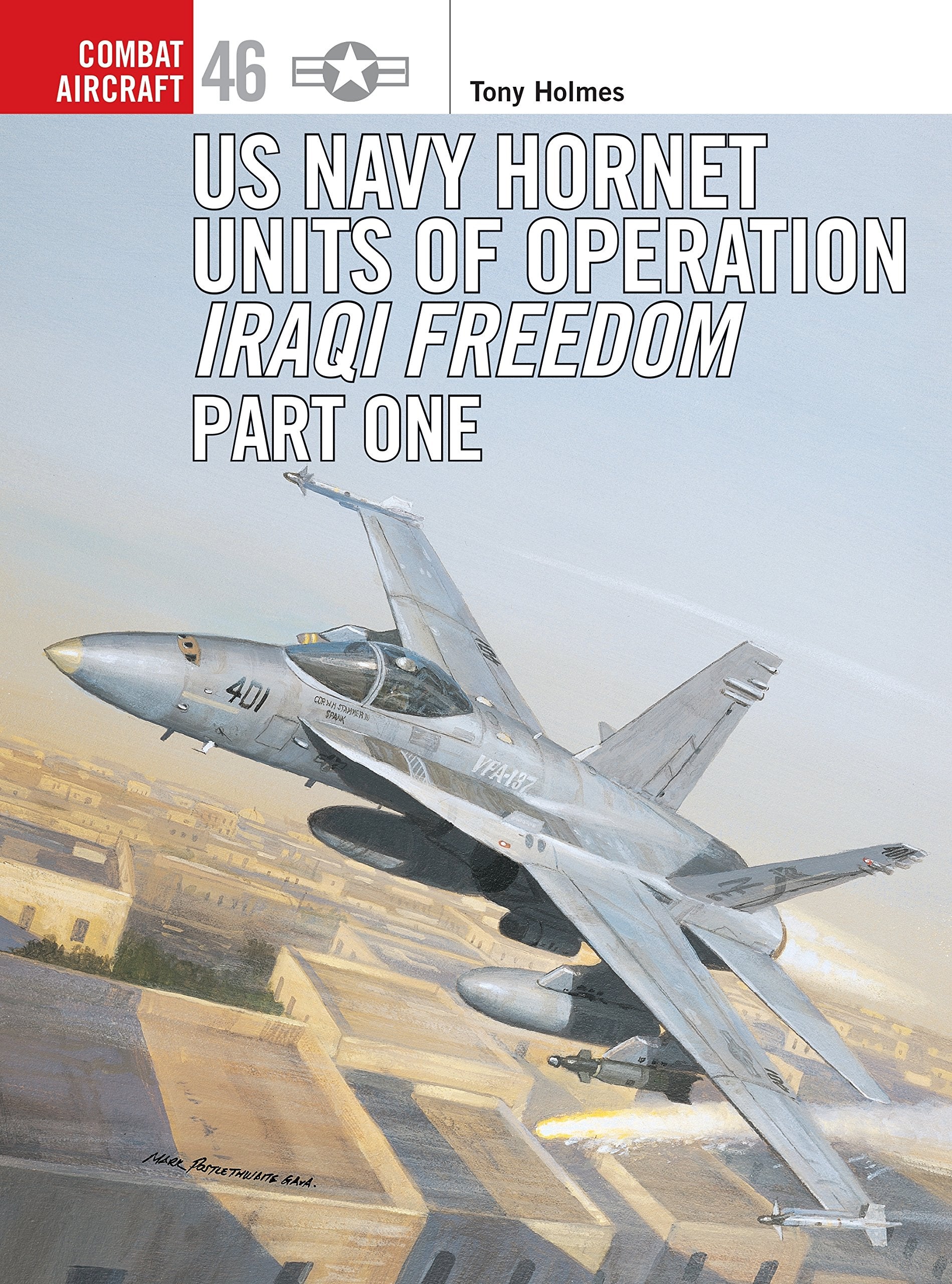 US Navy Hornet Units of Operation Iraqi Freedom (Part One) (Combat Aircraft, 46),Used